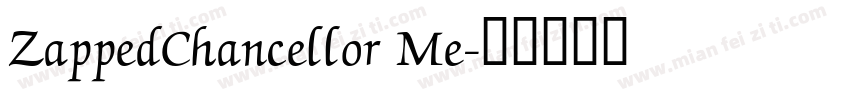 ZappedChancellor Me字体转换